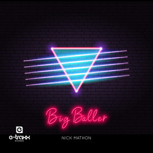 收聽Nick Mathon的Big Baller (Explicit)歌詞歌曲