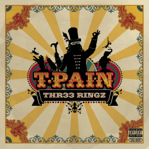 อัลบัม Three Ringz (Thr33 Ringz) (Expanded Edition) (Explicit) ศิลปิน T-Pain