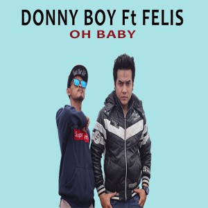 收听Donny Boy的Oh Baby歌词歌曲