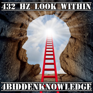 Listen to 432 Hz Look Within song with lyrics from 4biddenKnowledge