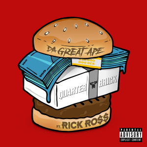 ดาวน์โหลดและฟังเพลง Quarter Brick (feat. Rick Ross) (Explicit) พร้อมเนื้อเพลงจาก Da Great Ape