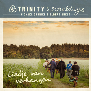 Dengarkan Liedje Van Verlangen lagu dari Trinity Wereldwijs dengan lirik