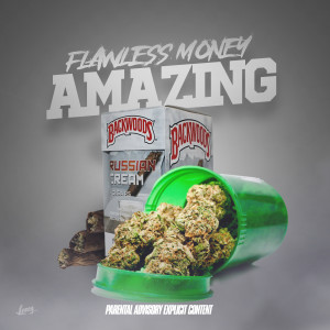 Dengarkan Amazing (Explicit) lagu dari Flawless Money dengan lirik