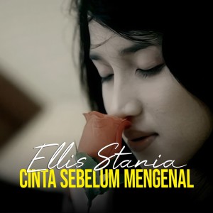 Ellis Stania的專輯Cinta Sebelum Mengenal