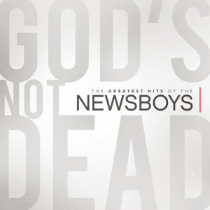 收聽Newsboys的God's Not Dead (Like A Lion)歌詞歌曲