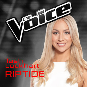 收聽Tash Lockhart的Riptide (The Voice Australia 2016 Performance)歌詞歌曲