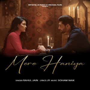 Listen to Mere Haniya song with lyrics from Rahul Jain