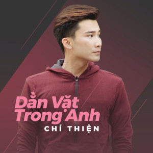 收聽Chí Thiện的Can Đảm Xa Em歌詞歌曲