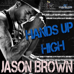 收聽Jason Brown的Hands up High歌詞歌曲