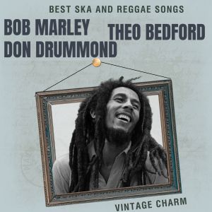 Album Best Ska and Reggae Songs: Bob Marley, Theo Bedford, Don Drummond (Vintage Charm) from Don Drummond