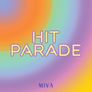 Dengarkan lagu hit parade nyanyian Miva dengan lirik