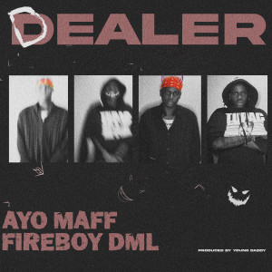 Fireboy DML的專輯Dealer