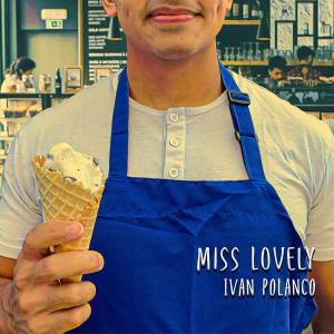 收聽Ivan Polanco的Miss Lovely歌詞歌曲