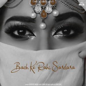 Gurdas Maan的专辑Bach Ke Rahi Sardara
