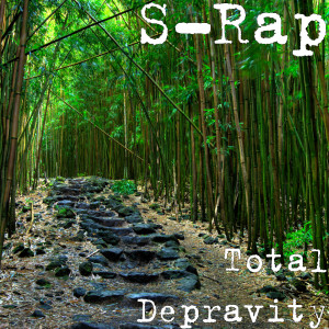 Dengarkan Total Depravity lagu dari S-Rap dengan lirik