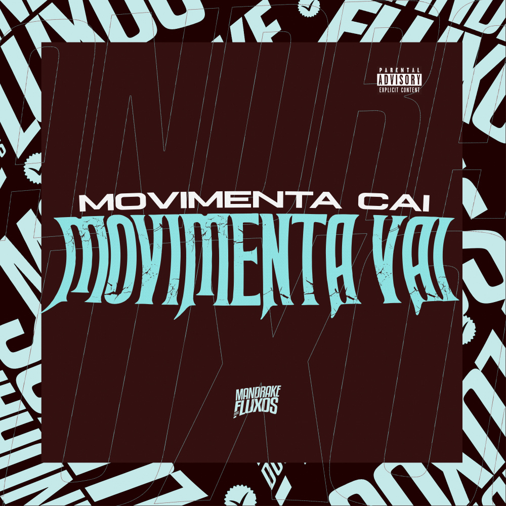 Movimenta Cai Movimenta Vai (Explicit)