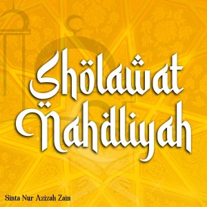 Dengarkan Sholawat Nahdliyah lagu dari Sinta Nur Azizah Zein dengan lirik