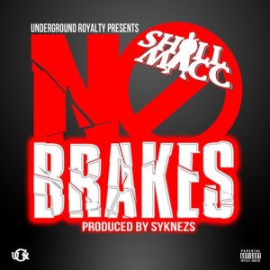 ดาวน์โหลดและฟังเพลง No Brakes (Explicit) พร้อมเนื้อเพลงจาก  Shill Macc