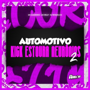 收聽DJ NEVASCA ZS的Automotivo Kick Estoura Neurônios 2 (Explicit)歌詞歌曲