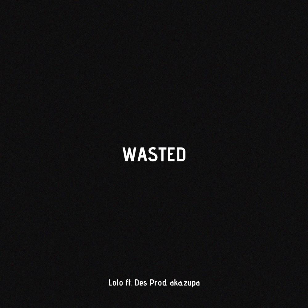 Wasted(feat. DES)