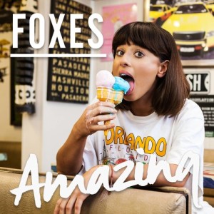 收聽Foxes的Amazing歌詞歌曲