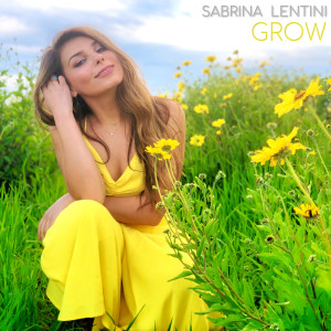 收聽Sabrina Lentini的Grow歌詞歌曲