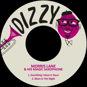 收聽Morris Lane & His Magic Saxophone的Everithing I Have is Yours歌詞歌曲