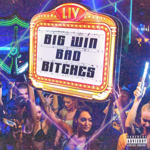 Dengarkan Bad Bitches (Explicit) lagu dari Big Win dengan lirik