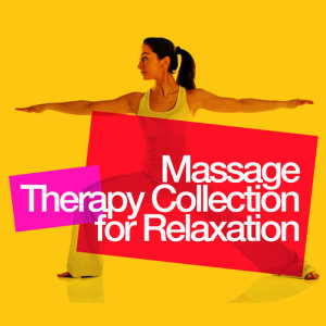 Album Massage Therapy Collection for Relaxation from Massage Therapy Relaxation