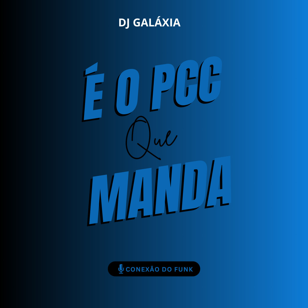 É o Pcc Que Manda (Explicit)