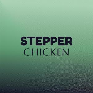 Dengarkan Stepper Chicken lagu dari Marl Jisk dengan lirik