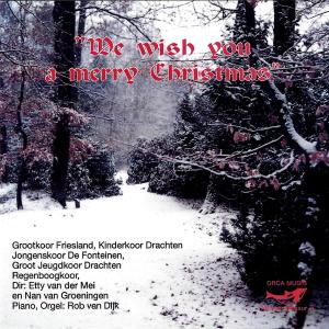 ดาวน์โหลดและฟังเพลง We Wish You a Merry Christmas พร้อมเนื้อเพลงจาก Nan van Groeningen