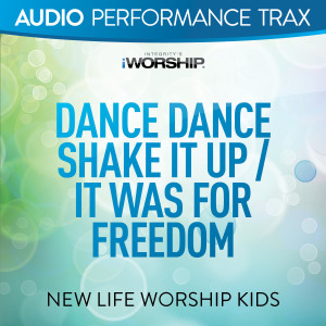 Listen to Dance Dance Shake It Up/It Was For Freedom song with lyrics from Shout Praises Kids