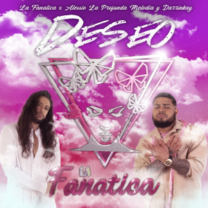 Dengarkan Deseo lagu dari La Fanatica dengan lirik