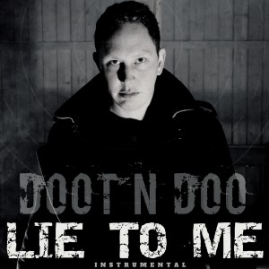 收聽Doot N Doo的Lie To Me (Instrumental)歌詞歌曲