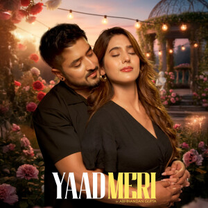 Listen to Yaad Meri song with lyrics from Abhinandan Gupta