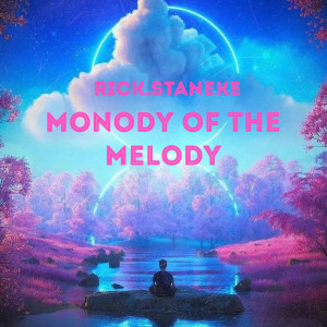 ดาวน์โหลดและฟังเพลง Monody of the Melody พร้อมเนื้อเพลงจาก Rick.staneke