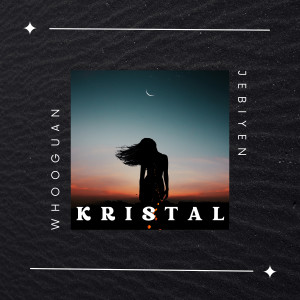 Listen to KRISTAL song with lyrics from WhooGuan