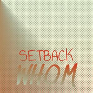 Various Artists的專輯Setback Whom
