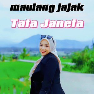 Listen to Maulang Jajak song with lyrics from Tata Janeta