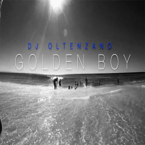 Dengarkan Golden Boy lagu dari Dj Oltenzano dengan lirik