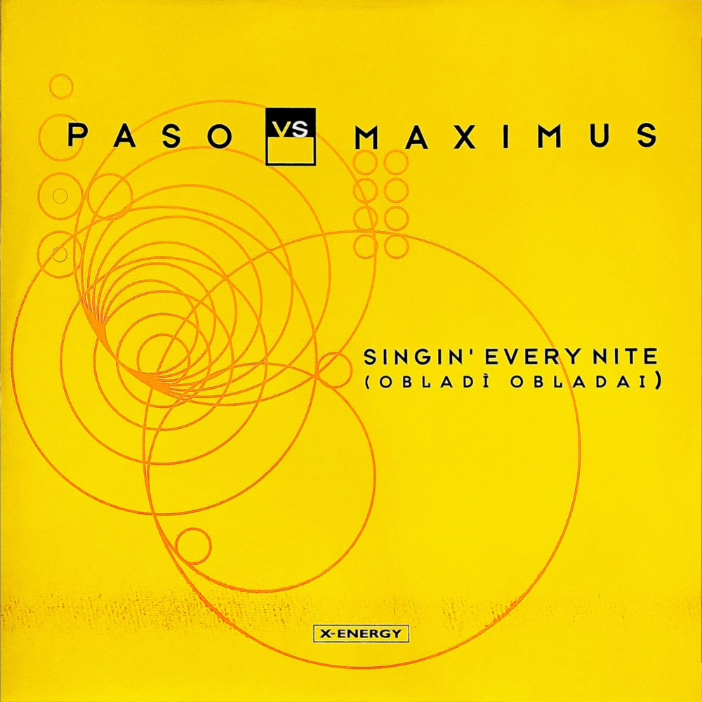 Singin' Every Nite (Obladì Obladai) (Paso Vs. Maximus Mix)