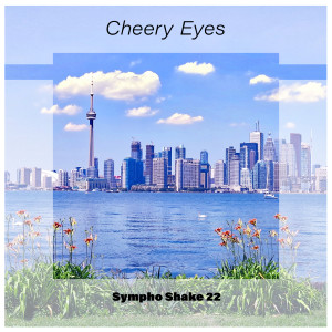 Various Artists的专辑Cheery Eyes Sympho Shake 22 (Explicit)