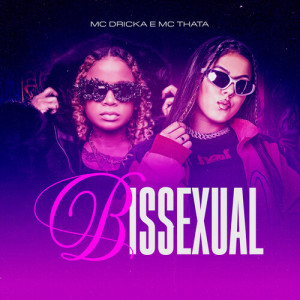 Dengarkan lagu Bissexual (Explicit) nyanyian Explode Nova Era dengan lirik