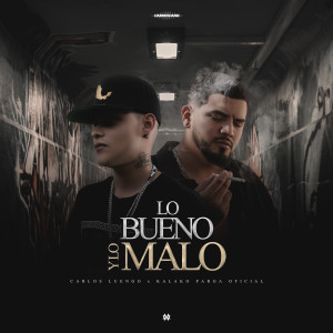 Carlos Luengo的專輯Lo Bueno y Lo Malo (Explicit)