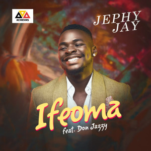 อัลบัม Ifeoma (Remix) ศิลปิน Jephy Jay