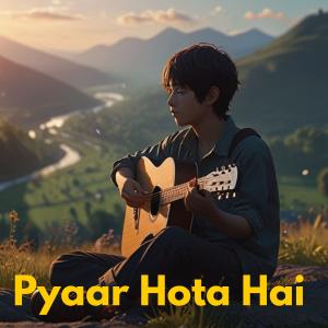 收听noteNox的Pyaar Hota Hai歌词歌曲