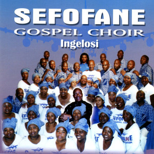 Ingelosi dari Sefofane Gospel Choir