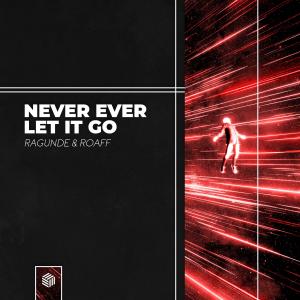 Ragunde的專輯Never Ever Let It Go