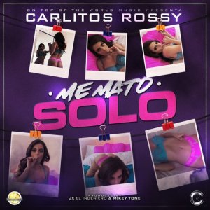收聽Carlitos Rossy的Me Mato Solo歌詞歌曲